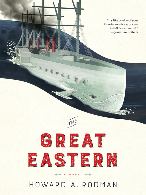 Title details for The Great Eastern by Howard Rodman - Wait list